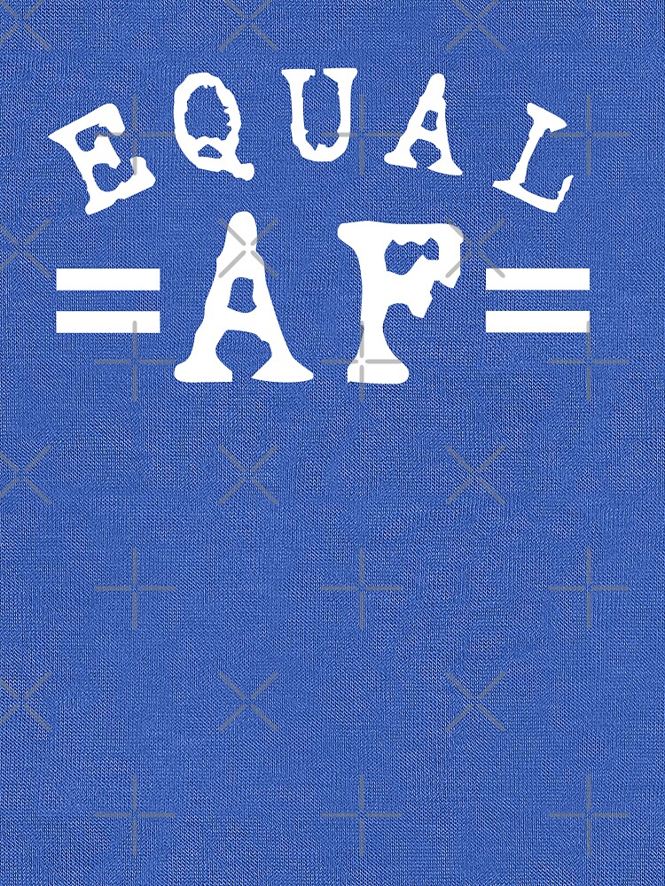 EQUAL AF white by EthelYarwoodEnt