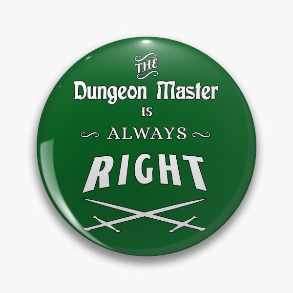 Item preview, The DM is Always Right designed and sold by PhoenixResin.