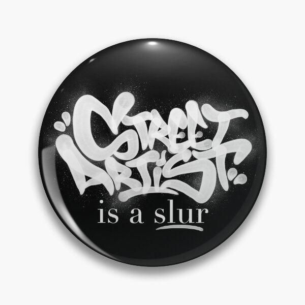 Item preview, Street Artist is a Slur designed and sold by CAX-ONE.