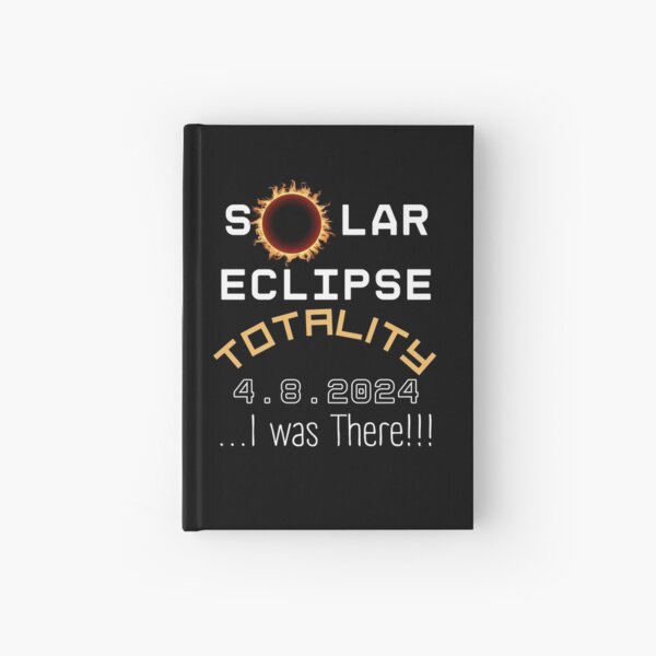 Item preview, Total Solar Eclipse 2024 Totality April 8 2024, I was there Memorabilia designed and sold by moproconcepts.