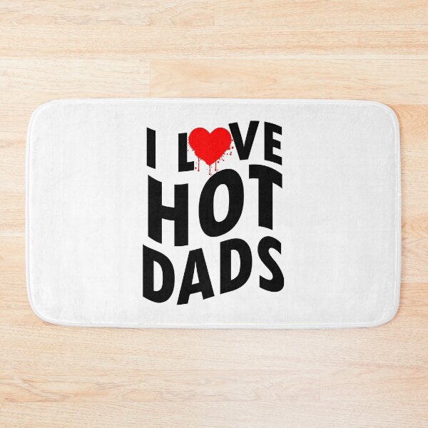 Item preview, i love hot dads designed and sold by Gravy-tee07.