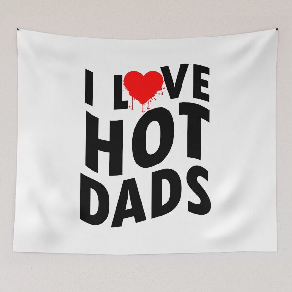 Item preview, i love hot dads designed and sold by Gravy-tee07.