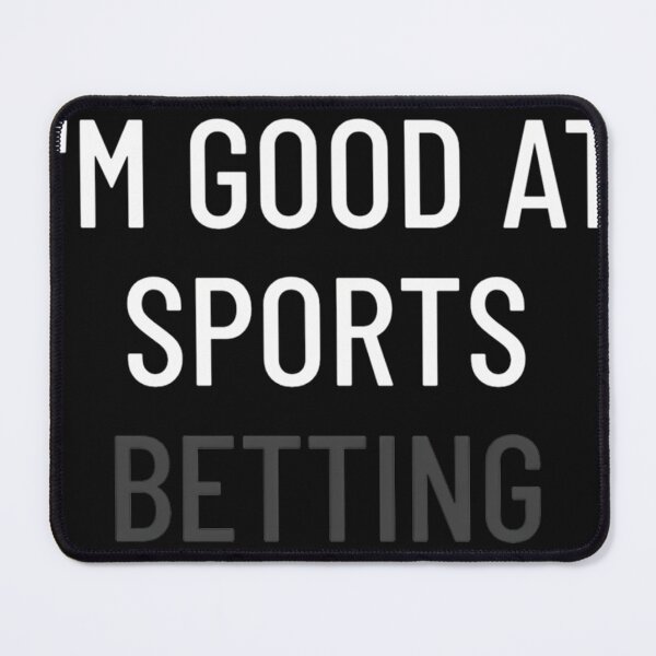 Item preview, I'm Good At Sports Betting  designed and sold by Leelnganathan.