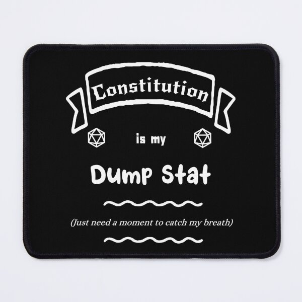 Item preview, Constitution is my Dump Stat designed and sold by PhoenixResin.