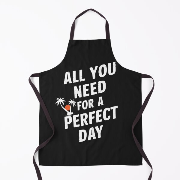 Item preview, All you need for a perfect day designed and sold by deviatepolo.