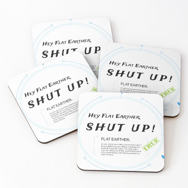 Item preview, Flat Earther Shut Up designed and sold by wcboys.