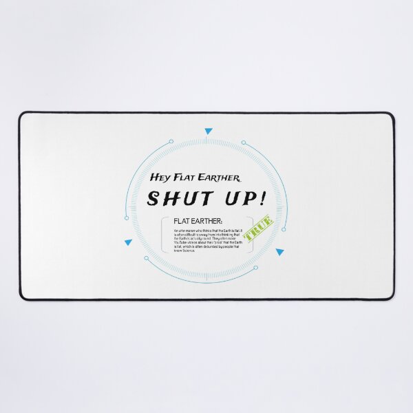 Item preview, Flat Earther Shut Up designed and sold by wcboys.