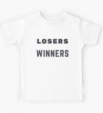 Cool, Totally Rad "Losers Put Others Down, Winners Lift Them UP" Apparel Perfect Gift for the Winners in Your Life. Be Kind. Choose Kind. Kids Tee