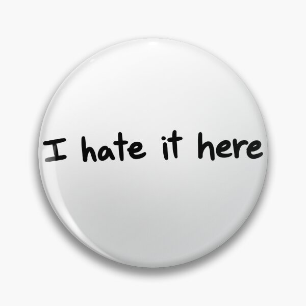 Item preview, I hate it here designed and sold by Cosmic Creations.