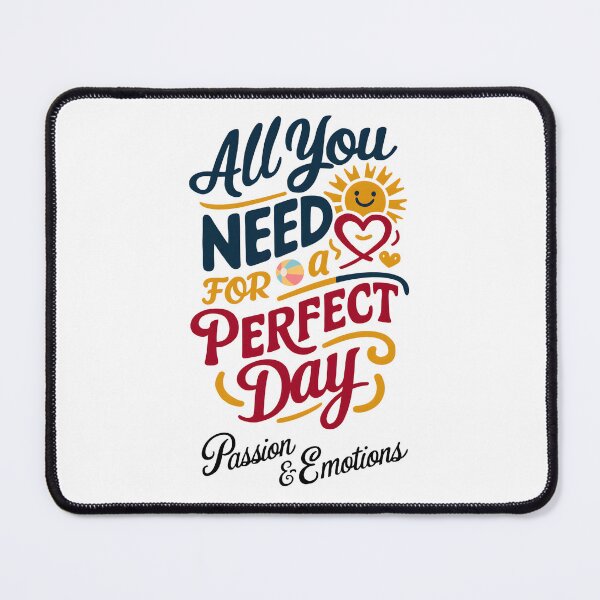 Item preview, All you need for a perfect day Passion&Emotion designed and sold by deviatepolo.