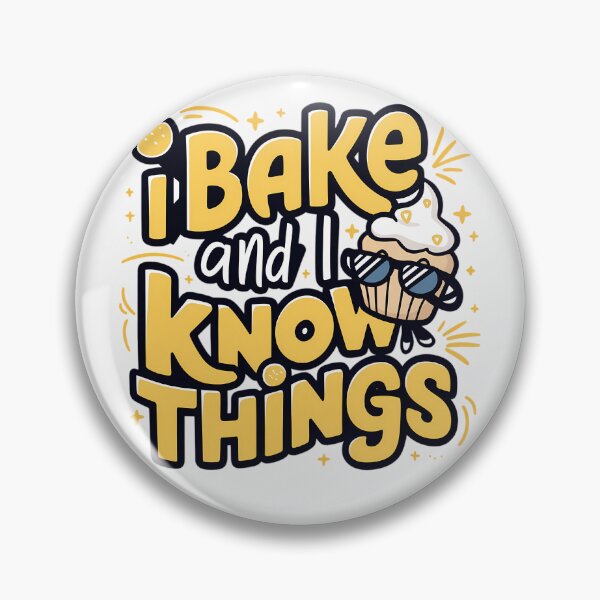 Item preview, I Bake And I Know Things designed and sold by PeelZinc.
