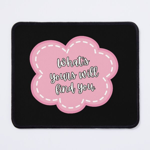 Item preview, what's yours will find you designed and sold by Ashi17.