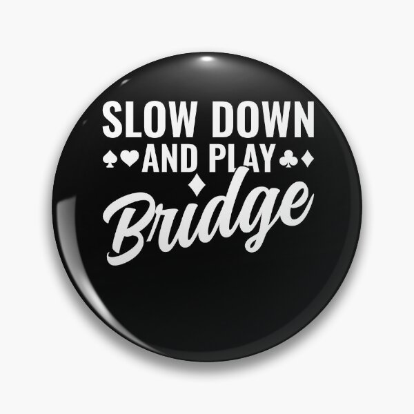 Item preview, Slow Down and Play Brdige Player Funny designed and sold by BlueBerry-Pengu.