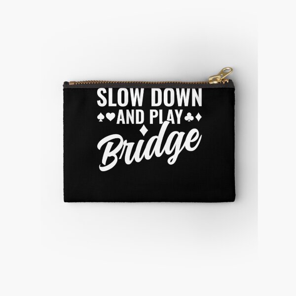 Item preview, Slow Down and Play Brdige Player Funny designed and sold by BlueBerry-Pengu.