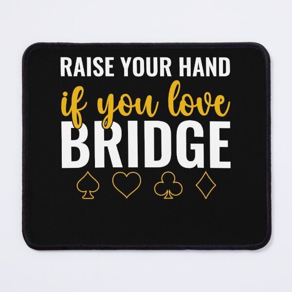 Item preview, Raise your hand if you Love Bridge Player designed and sold by BlueBerry-Pengu.