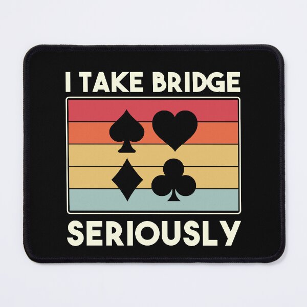 Item preview, I Take Bridge Seriously Bridge Player Funny designed and sold by BlueBerry-Pengu.