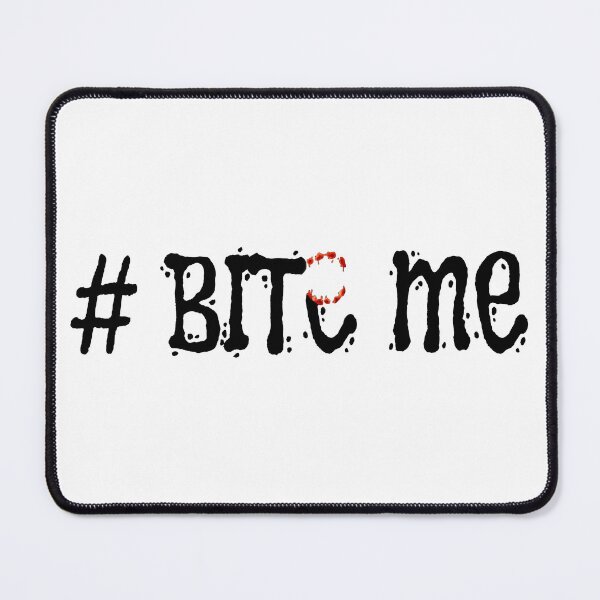 Item preview, # BITE ME: A Taste of Rebellion designed and sold by NickTaroDesign.