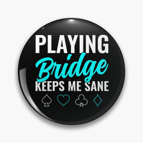 Item preview, Playing Bridge Keeps Me Sane Funny designed and sold by BlueBerry-Pengu.