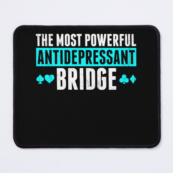 Item preview, Funny Bridge Player Most Powerful Antidepressant Funny designed and sold by BlueBerry-Pengu.