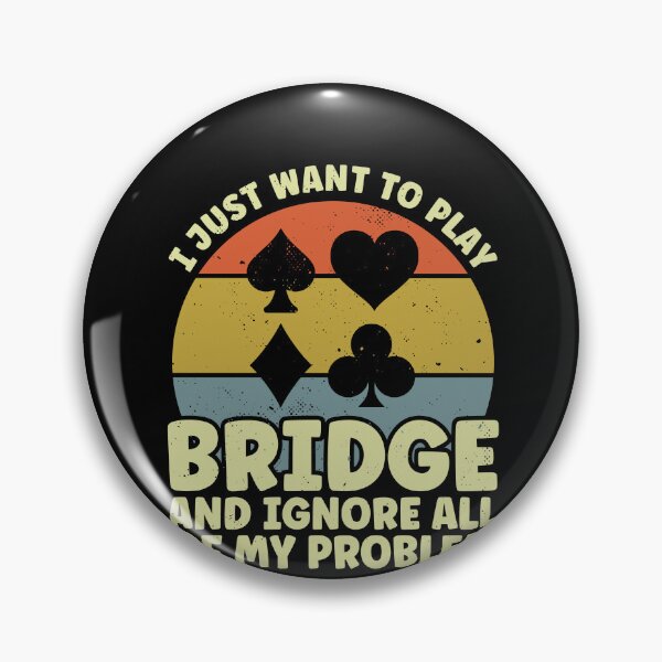 Item preview, Play Bridge and Ignore my Problems Funny Brdige designed and sold by BlueBerry-Pengu.