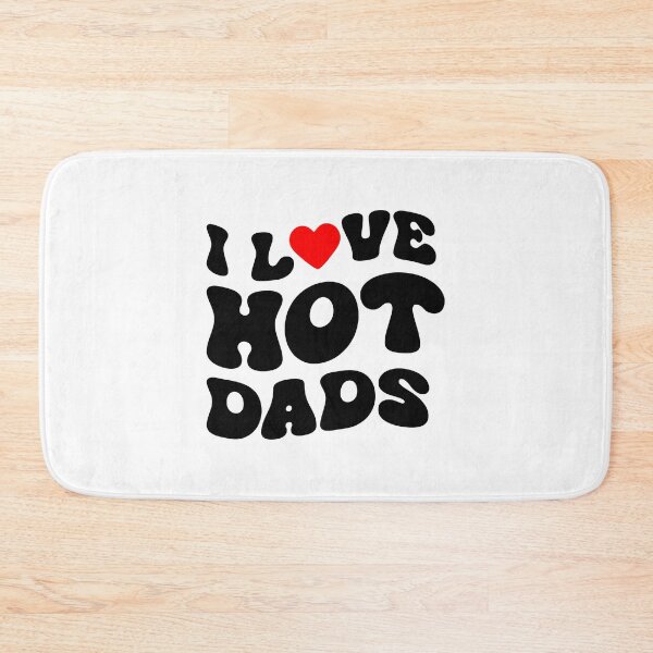 Item preview, i love hot dads - Dad Lover designed and sold by Gravy-tee07.