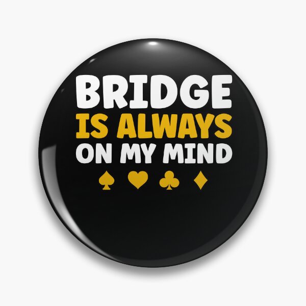 Item preview, Playing Bridge Is Always on my Mind designed and sold by BlueBerry-Pengu.