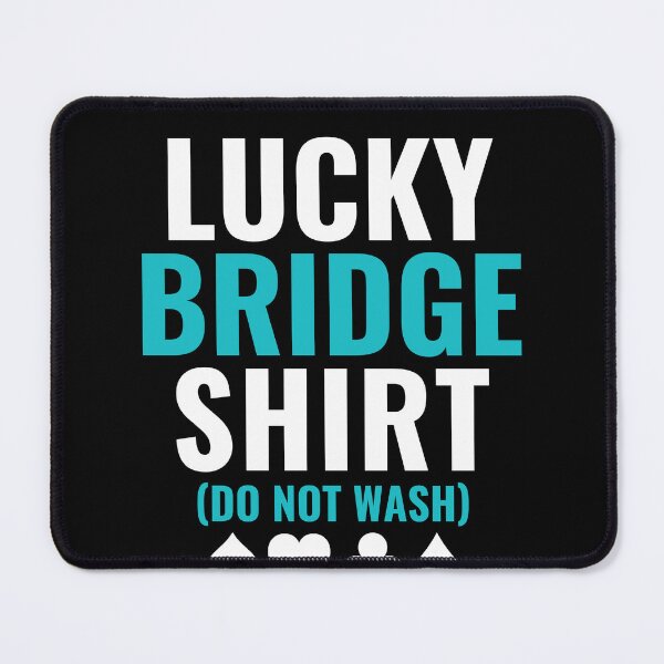 Item preview, Lucky Bridge Shirt Bridge Player Funny designed and sold by BlueBerry-Pengu.