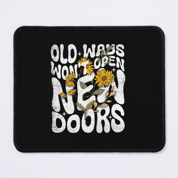 Item preview, Old Ways Won't Open New Doors Groovy Motivational and Positivity Quotes designed and sold by OODHA.
