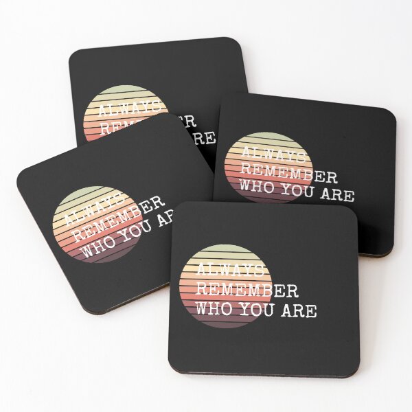 Item preview, always remember who you are  designed and sold by By-LuQuiRRis.