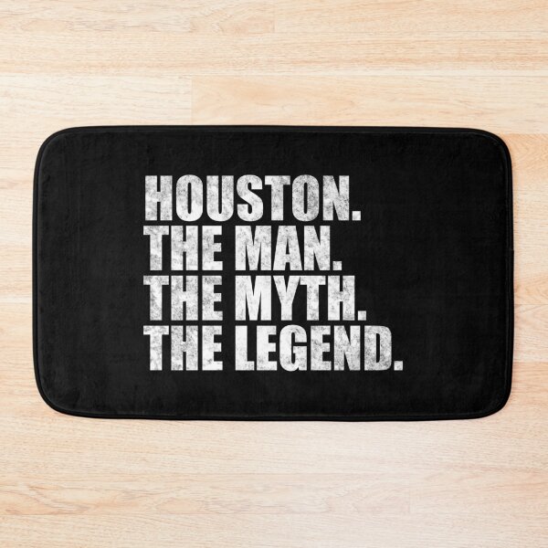 Item preview, Houston Name Houston The Man The Myth The legend designed and sold by Teelogic.