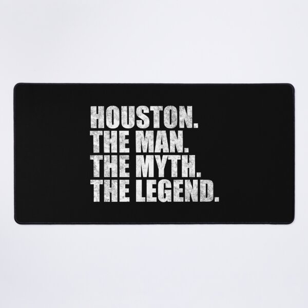 Item preview, Houston Name Houston The Man The Myth The legend designed and sold by Teelogic.