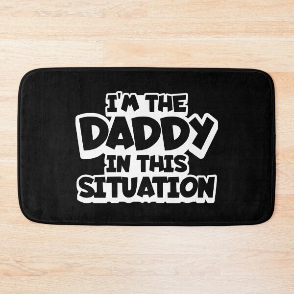 Item preview, I'm the Daddy in this Situation designed and sold by Studio Bankai.
