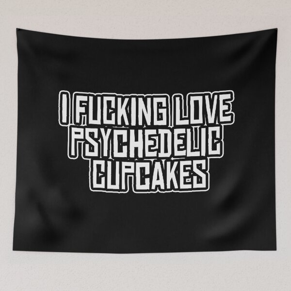 Item preview, I Fucking Love Psychedelic Cupcakes, Discordian Phrase designed and sold by Burn-Ego.