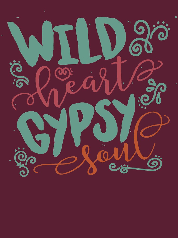 born with wild heart gypsy soul