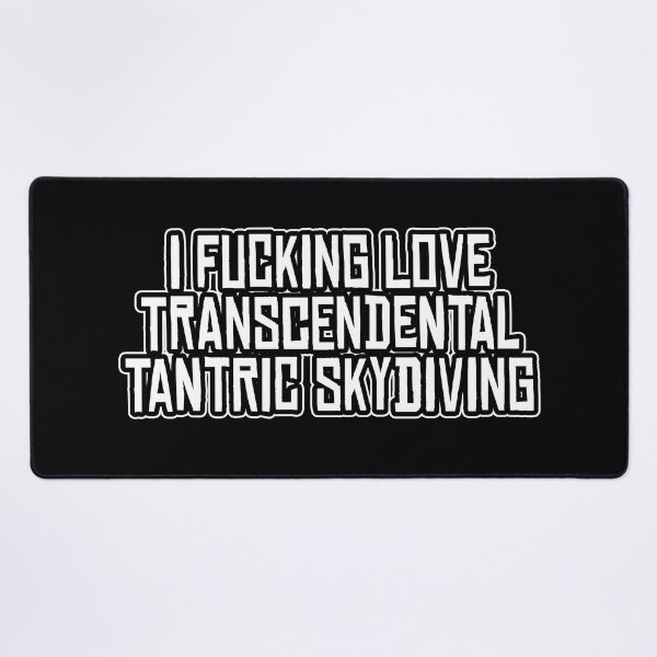 Item preview, I Fucking Love Transcendental Tantric Skydiving, Discordian Phrase designed and sold by Burn-Ego.