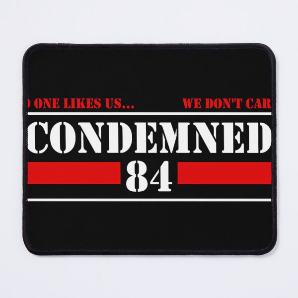 Item preview, Condemned 84 - NO ONE LIKES US WE DON'T CARE!  designed and sold by ZariaHuel.