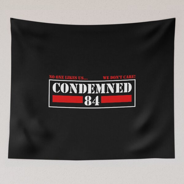 Item preview, Condemned 84 - NO ONE LIKES US WE DON'T CARE!  designed and sold by ZariaHuel.