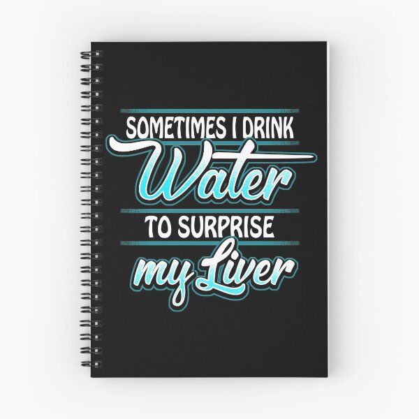 Item preview, Sometimes Drink Water To Surprise My Liver designed and sold by anziehend.