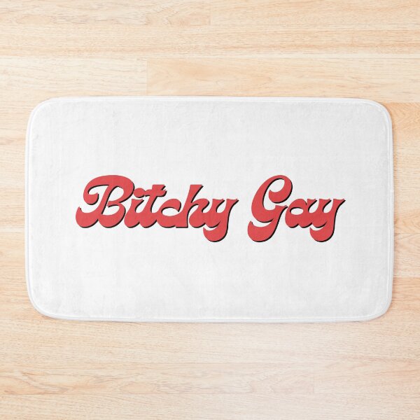 Item preview, Bitchy Gay designed and sold by BettySpicer.