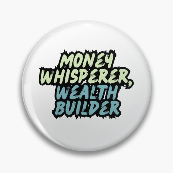 Item preview, Money Whisperer, Wealth Builder designed and sold by variant designer.