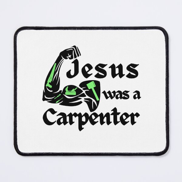 Item preview, Jesus was a Carpenter gifts designed and sold by byMartha.