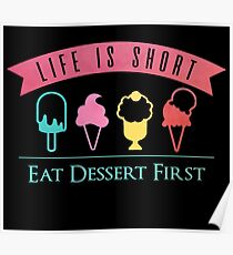 Eat Dessert First Poster