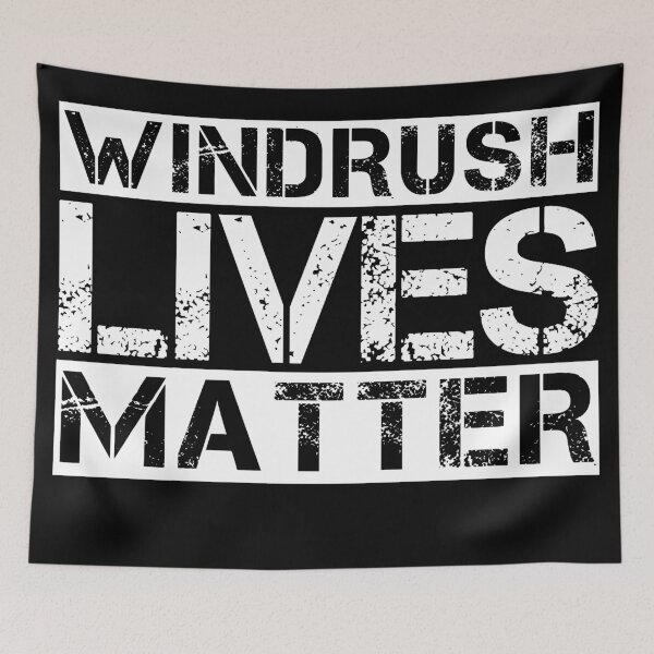 Item preview, WINDRUSH LIVES MATTER, BLACK LIVES MATTER, POLITICS PROTEST, ANTI NASTY PARTY, ANTI RACISM T-Shirt  designed and sold by prezziefactory.