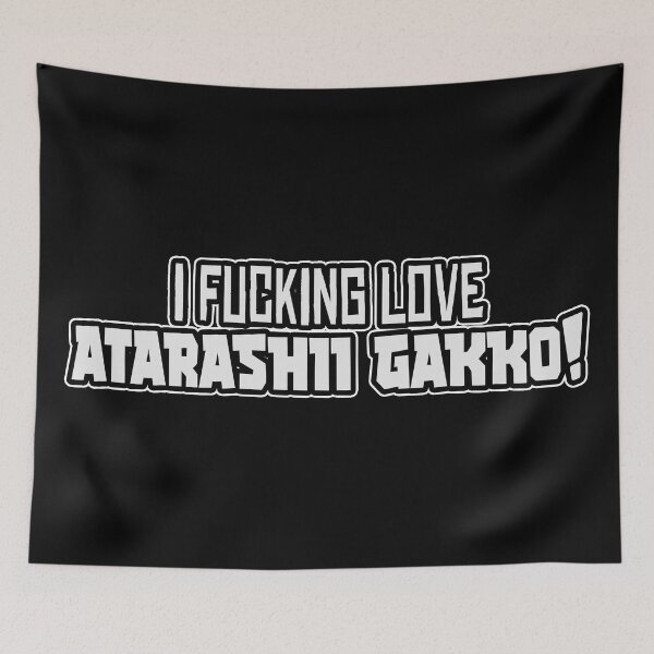 Item preview, I Fucking Love Atarashii Gakko! Fan Art Phrase designed and sold by Burn-Ego.