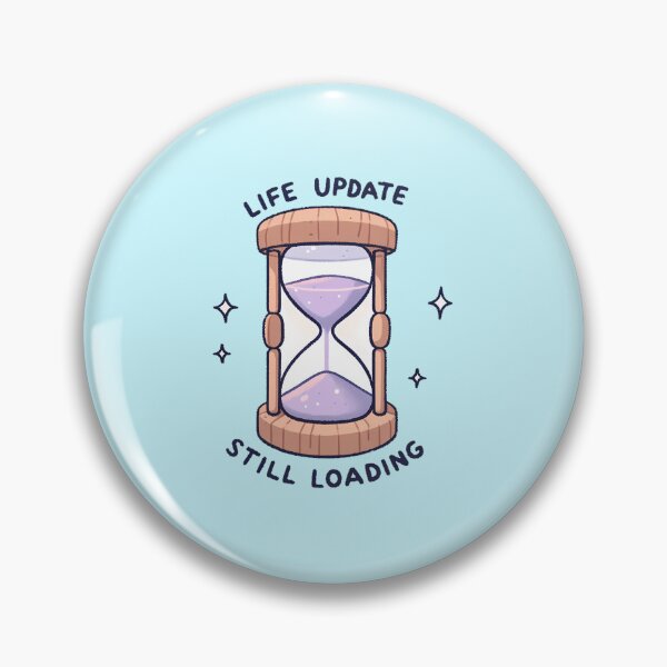 Item preview, Life Update Still Loading - Hourglass Design Gift designed and sold by UmbrellaStudio1.