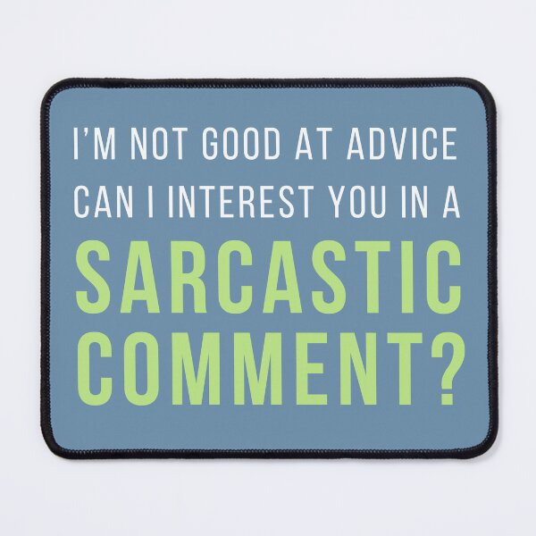 Item preview, Sarcastic Comment, Friends Quote designed and sold by lagunaklein.