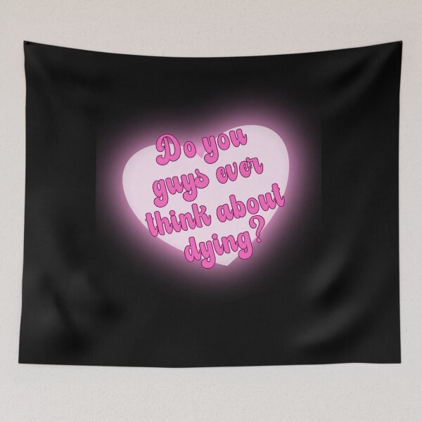 Item preview, Do you guys ever think about dying? designed and sold by GlunmanStore.