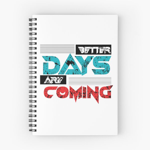 Item preview, BETTER DAYS ARE COMING designed and sold by Topstation.