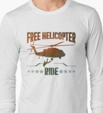 Free Helicopter Ride Long Sleeve T-Shirt