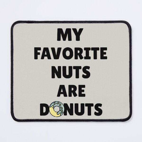 Item preview, My Favorite Nuts Are Donuts designed and sold by Primroaddesigns.